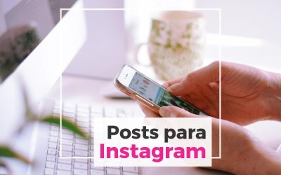 Guia completo de como criar posts para o Instagram do seu negócio